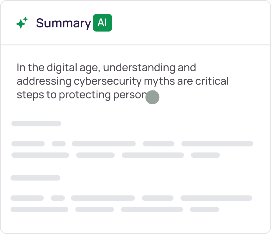 Get clear and relevant summaries in seconds 1